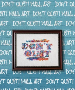 Don’t Quit! Wall Art